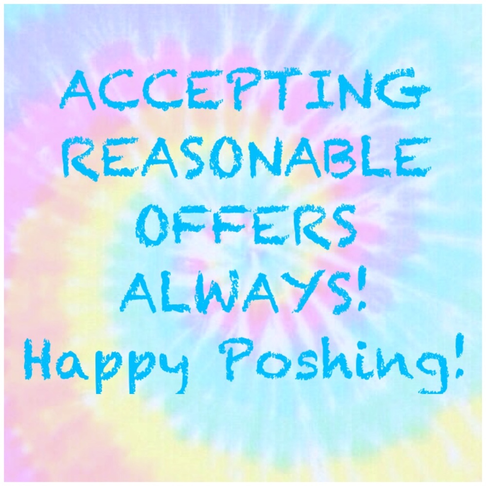 Accepting reasonable offers... ALWAYS!